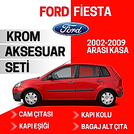 Fiesta Avantajlı Krom Set 2002-2008 Arası -4Ürün- Paslanmaz Çelik