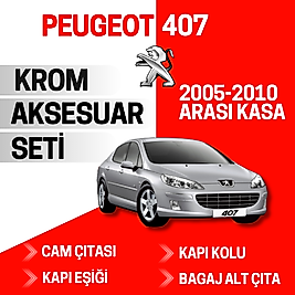 Peugeot 407 Avantajlı Krom Set 2005-2010 Arası -4Ürün- Paslanmaz Çelik